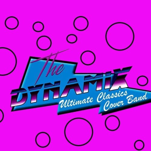 The Dynamix- Ultimate Classics Cover Band Profile Picture