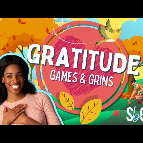 Gratitude Games & Grins