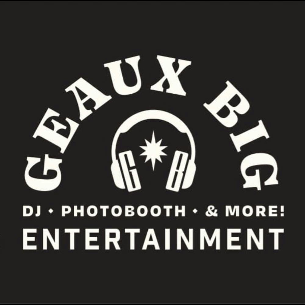 Geaux Big Entertainment Profile Picture